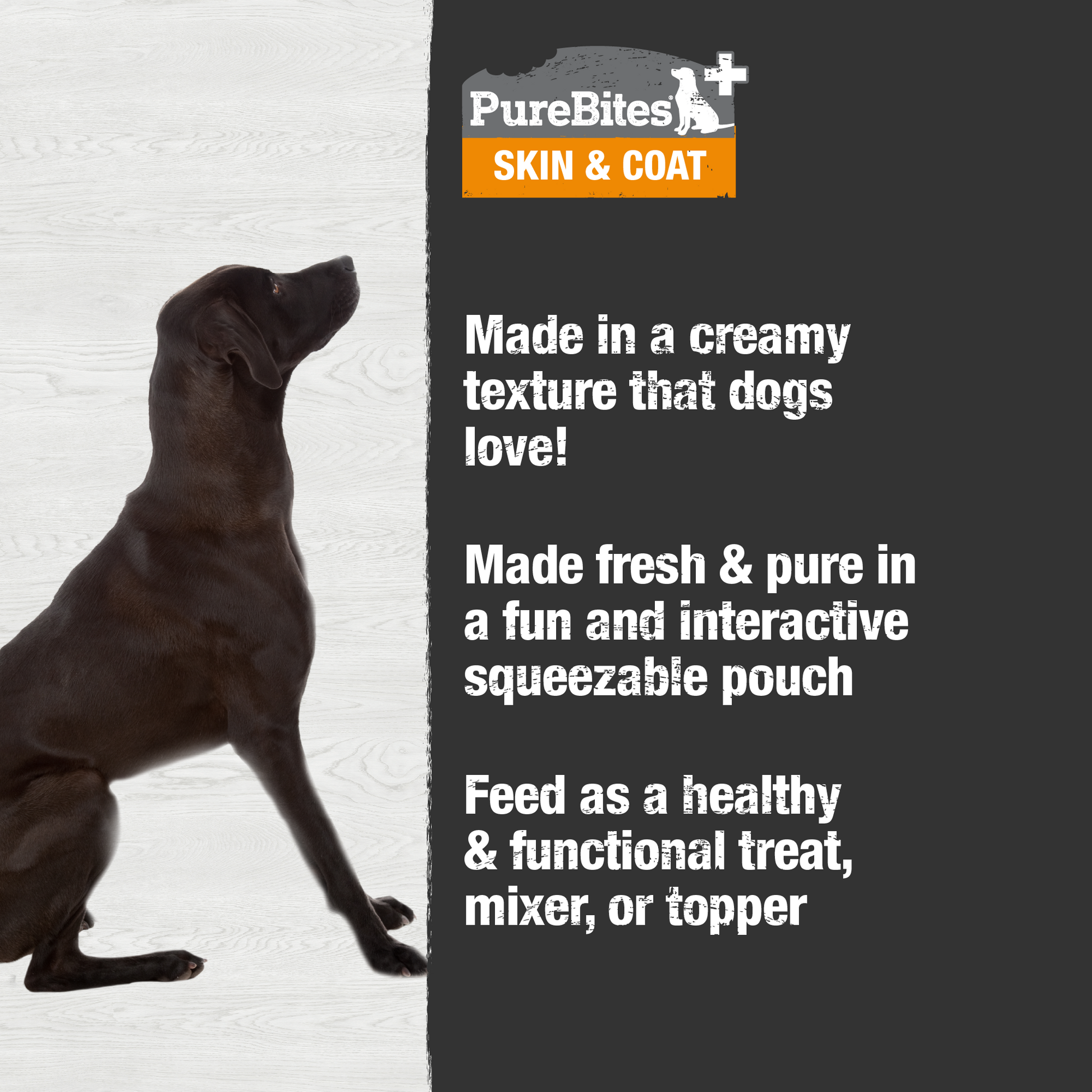 Made fresh & pure in a creamy texture and in a fun and interactive squeezable pouch, locking in the taste dogs crave and superior nutrition that pet parents love