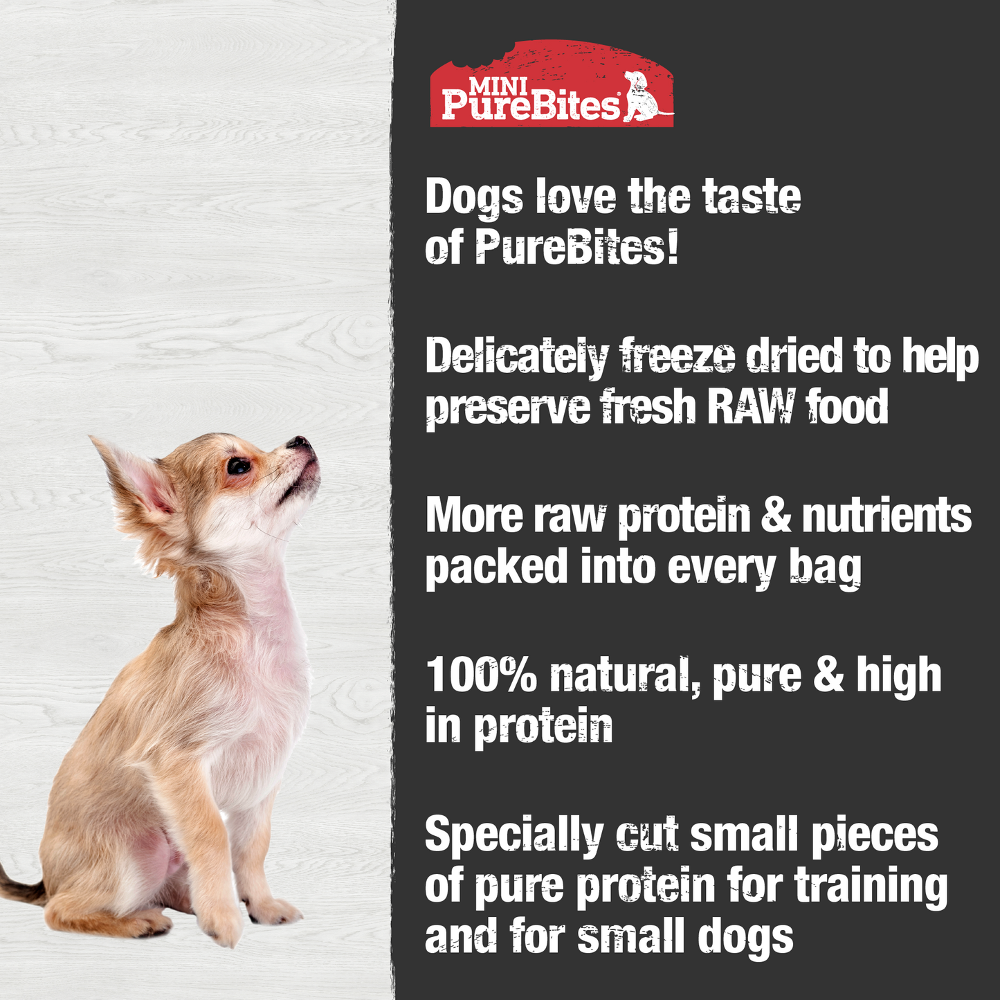 Made fresh & pure means more RAW protein and nutrients packed into every bag. Our chicken breast  is freeze dried to help preserve its RAW taste, and nutrition, and mirror a dog’s ancestral diet