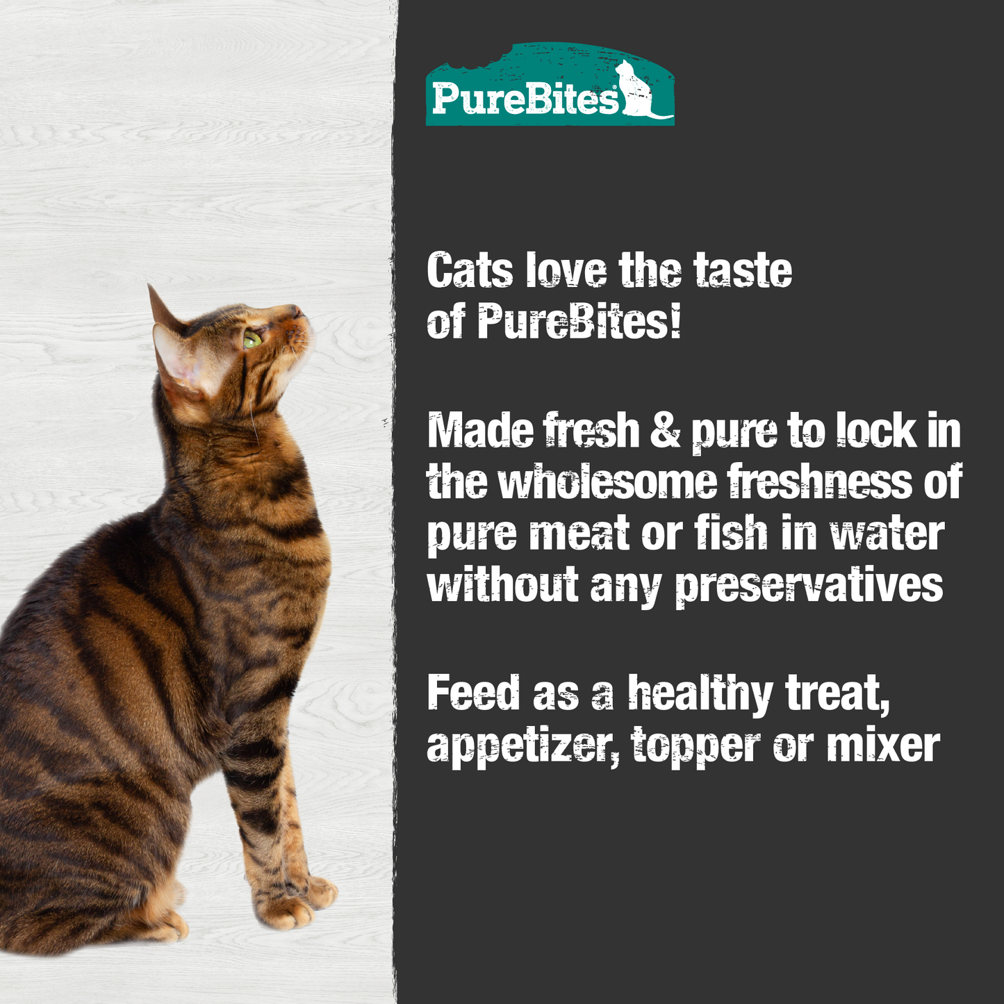 Made fresh & pure means more protein and nutrients packed into every tray. The chicken & shrimp in our wet mixers is delicately steamed to help preserve the ingredient's taste, and nutrition, and mirror a cat’s ancestral diet