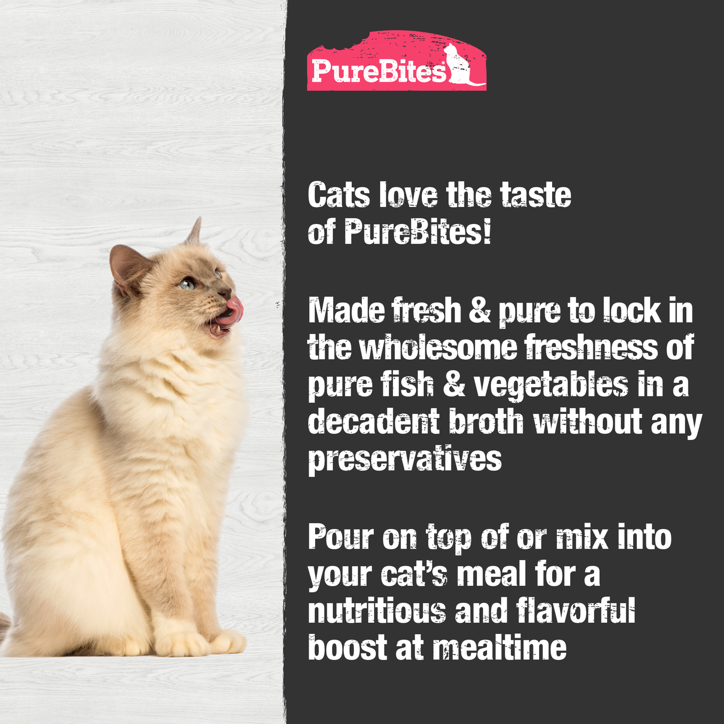 Made fresh & pure means more protein and nutrients packed into every pouch. With only tuna, shrimp, and vegetables in a rich broth, it provides superior nutrition and mirrors a cat's ancestral diet.