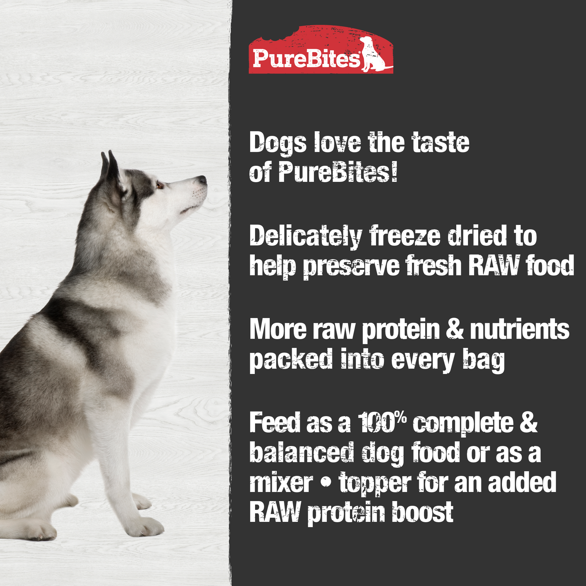 Made fresh & pure means more RAW protein and nutrients packed into every bag. Our chicken recipe food or topper is freeze dried to help preserve the ingredient's RAW taste, and nutrition, and mirror a dog’s ancestral diet